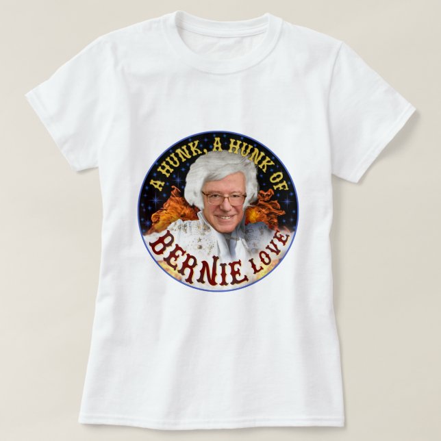Funny Hunk von Bernie Liebe | Sanders Präsident 20 T-Shirt (Design vorne)