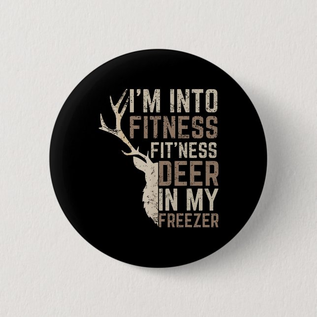 Funny Hunter Dad I'm Into Fitness Deer Freezer Hun Button (Vorderseite)