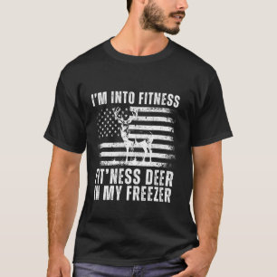 Funny Hunter Vater I m In Fitness Deer Freezer Hun T-Shirt