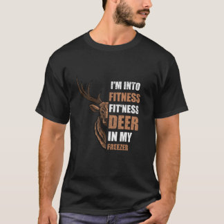 Funny Hunter Vater I m In Fitness Deer Freezer Hun T-Shirt