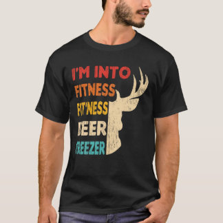 Funny Hunter Vater I m In Fitness Deer Freezer Hun T-Shirt