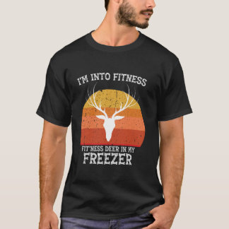 Funny Hunter Vater I m In Fitness Deer Freezer Hun T-Shirt
