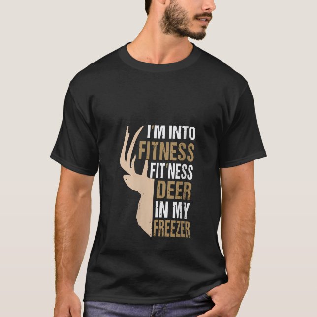 Funny Hunter Vater I m In Fitness Deer Freezer Hun T-Shirt (Vorderseite)