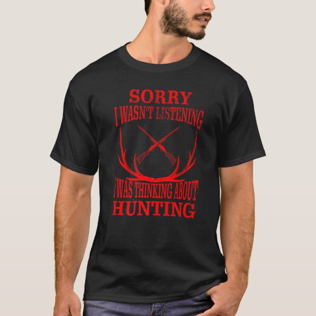 Funny Hunting Quote for Hunters Who Love To Hunt P T-Shirt (Vorderseite)