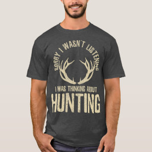 Funny Hunting Quote Saying Deer Venison Elk Gift T-Shirt