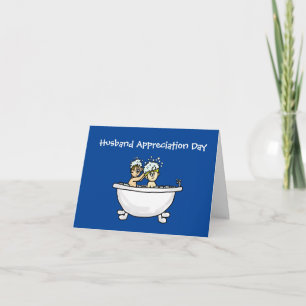 Funny Husband Appreciative Day Bathtub Card Karte