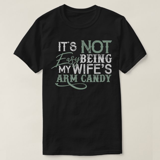Funny Husband Arm Candy T-Shirt (Design vorne)