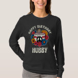 Funny Husband Happy Birthday Hubby Anniversary Bir T-Shirt<br><div class="desc">Funny Husband Happy Birthday Hubby Geburtstagsgeschenk</div>