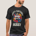 Funny Husband Happy Birthday Hubby Anniversary Bir T-Shirt<br><div class="desc">Funny Husband Happy Birthday Hubby Geburtstagsgeschenk</div>