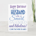 Funny Husband Happy Birthday Karte<br><div class="desc">Eine lustige Geburtstagskarte für deinen Mann oder deinen Freund! Schicken Sie es an "jemanden,  der klug,  talentiert und fabelhaft ist" - denn Sie sind so gleich! Lass jemanden mit dieser humorvollen,  stylischen Karte lächeln. Rosa und lila Typografie-Design. Personalisieren Sie den Namen und die Nachricht.</div>