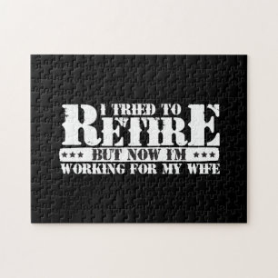 Funny Husband Retirement - Now Work for Ehefrau Puzzle