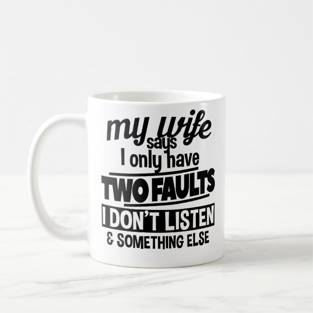 Funny Husband Two Faults Coffee Tasse Vathday (Links)
