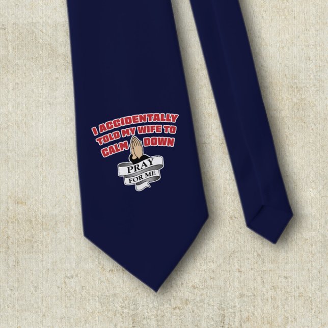 Funny Husband Zitat - Bete für mich Krawatte (Von Creator hochgeladen)