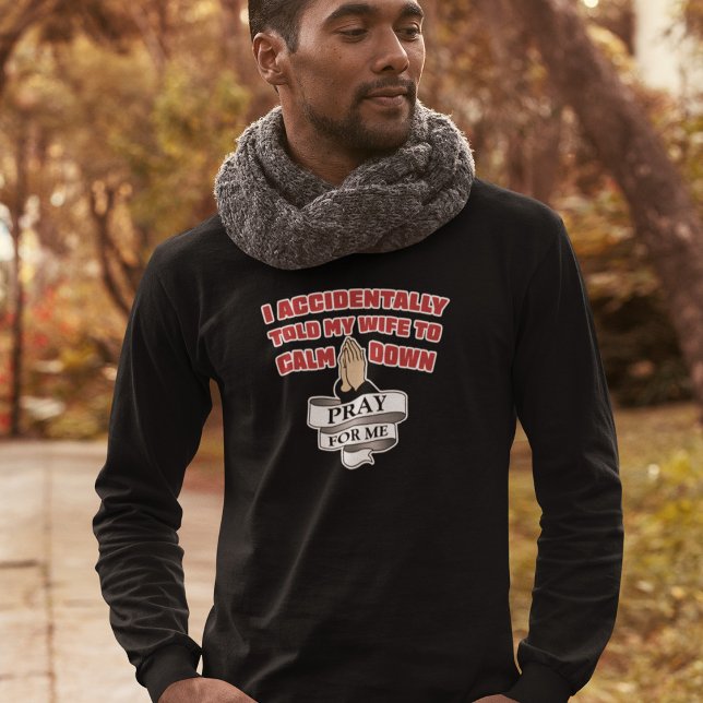 Funny Husband Zitat - Bete für mich T-Shirt (Von Creator hochgeladen)