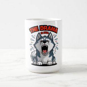 Funny Husky "Das Drama ist echt" schrie Dog Meme Kaffeetasse