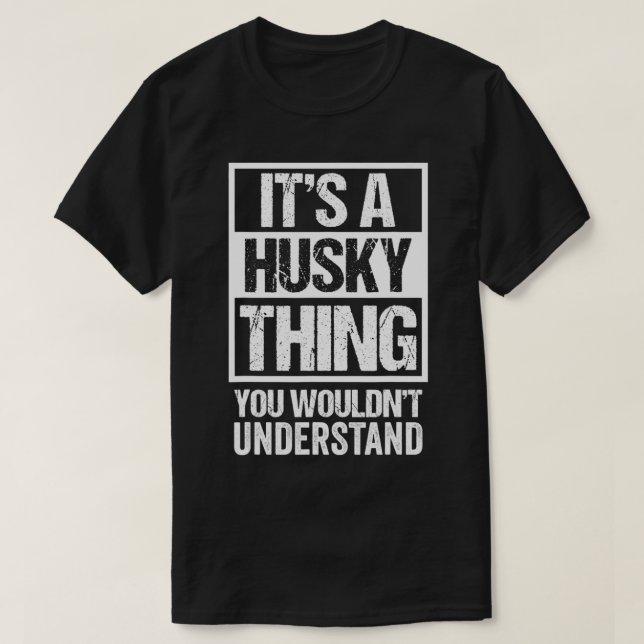 Funny Husky Parent Zitat Es ist eine Husky Sache D T-Shirt (Design vorne)