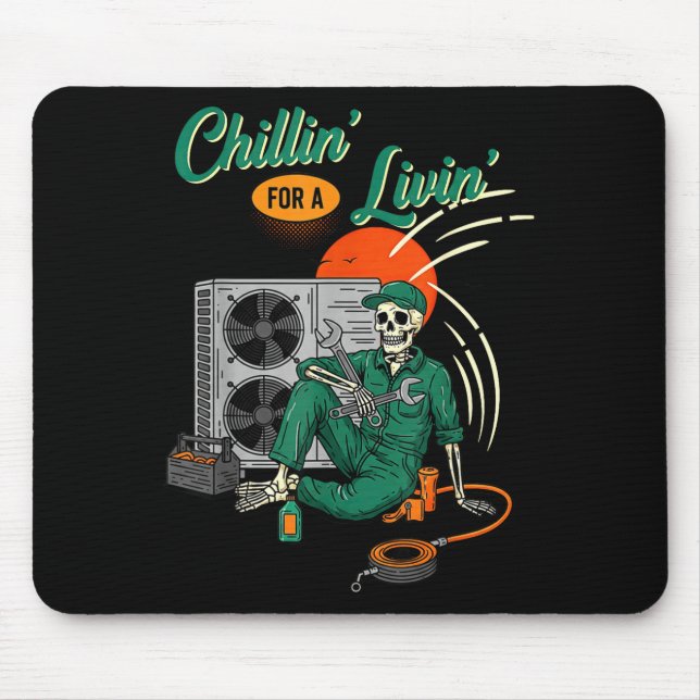 Funny Hvac Tech Skeleton Chillin For A Livin  Mousepad (Vorne)