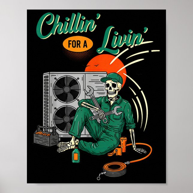 Funny Hvac Tech Skeleton Chillin For A Livin  Poster (Vorne)