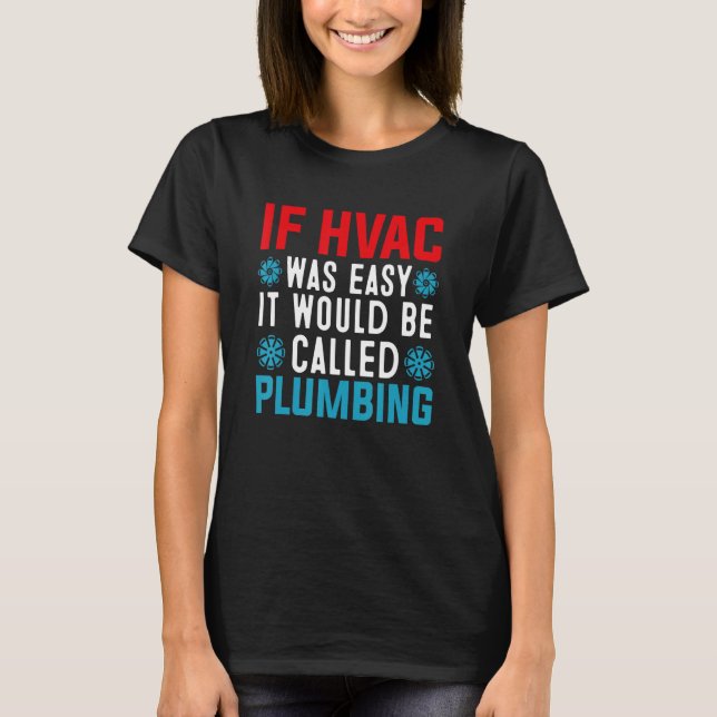 Funny HVAC Techniker Design Air Conditioning Cool T-Shirt (Vorderseite)