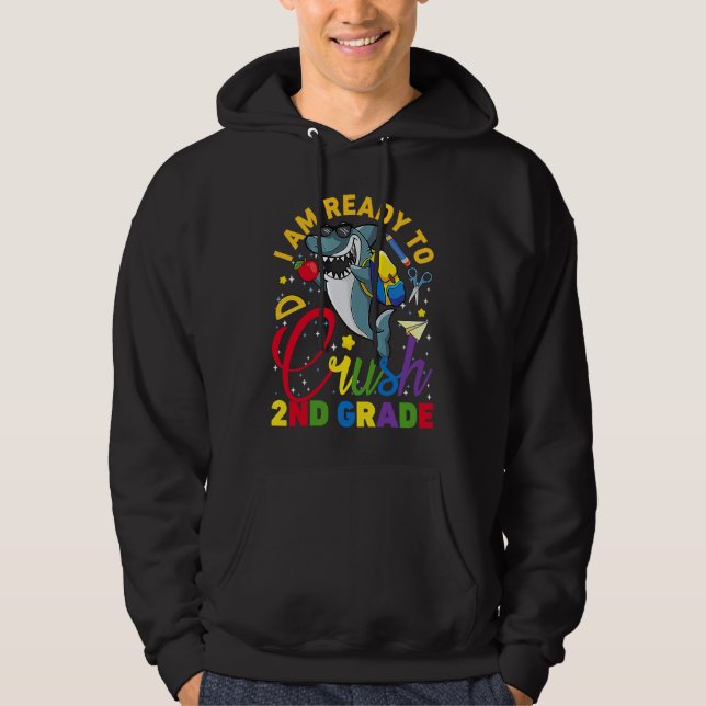 Funny I Am Ready To Crush 2nd Grade Back To School Hoodie (Vorderseite)