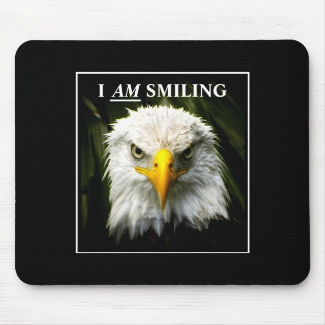 Funny I Am Smiling Mpy Eagle Photo  Mousepad (Vorne)