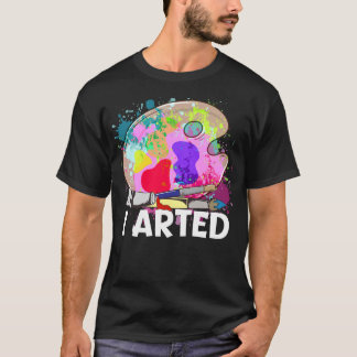 Funny I Artist Joke Artistische Malerei Pun T-Shirt