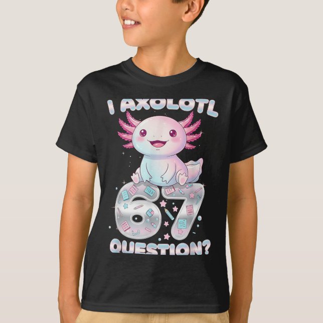 Funny I Axolotl 67 Questions Six Seven Axolotl Boy T-Shirt (Vorderseite)