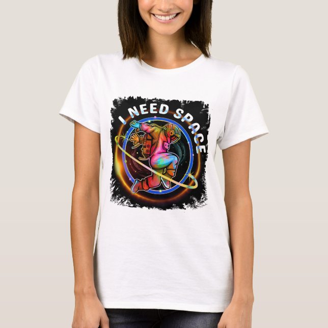 FUNNY I BRAUCHE RAUMASTRONAUT GALAXY T-Shirt (Vorderseite)
