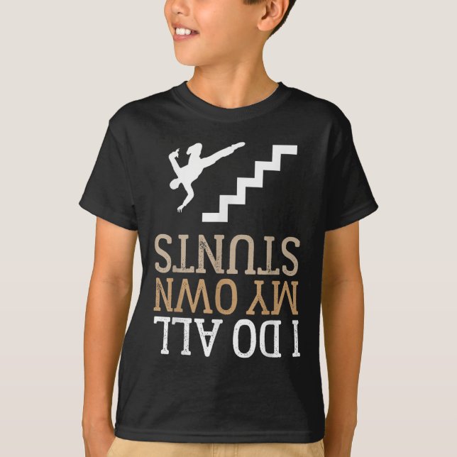 Funny I Do All My Own Stairs Stunts Ide Down  T-Shirt (Vorderseite)
