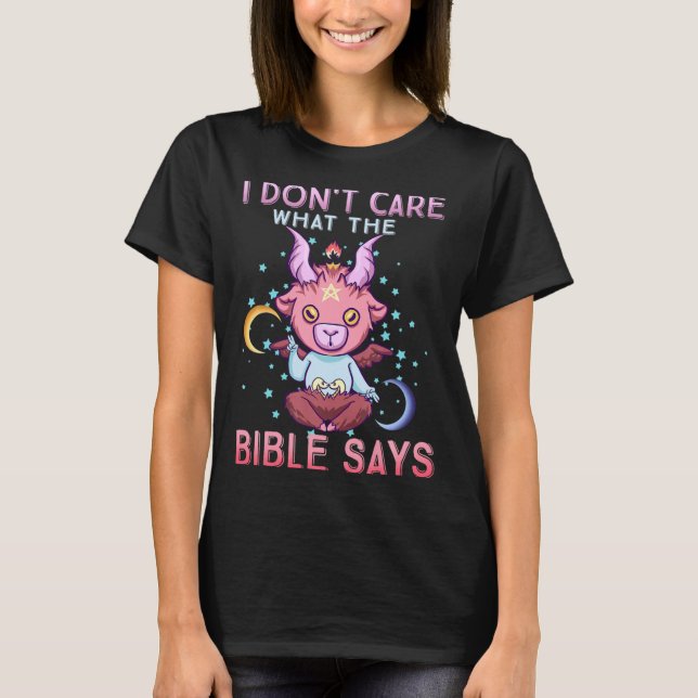 Funny I Dont Care What Bible Says  T-Shirt (Vorderseite)