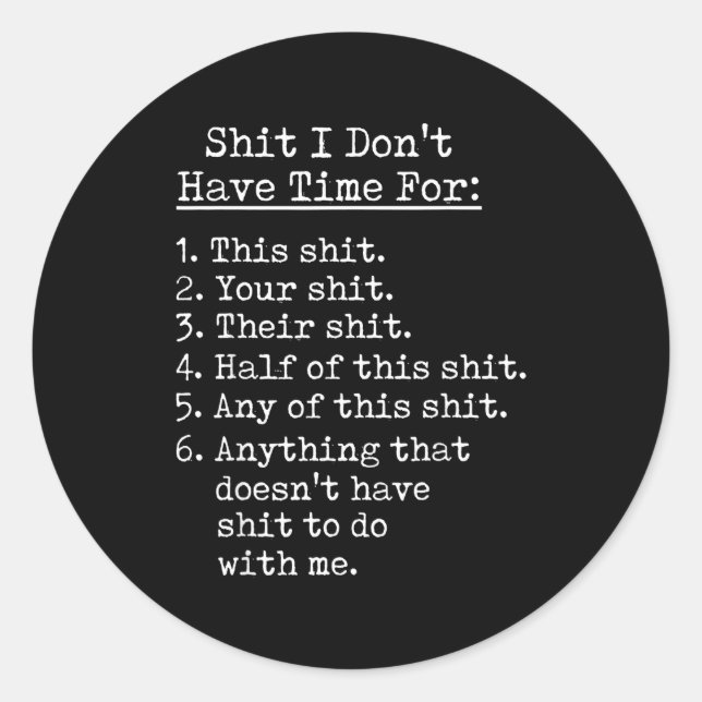 Funny I Dont Have Time For Sarcastic Humor Jokes  Runder Aufkleber (Vorderseite)