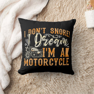 Funny I Don't Snore I Dream Ich bin ein Motorradge Kissen