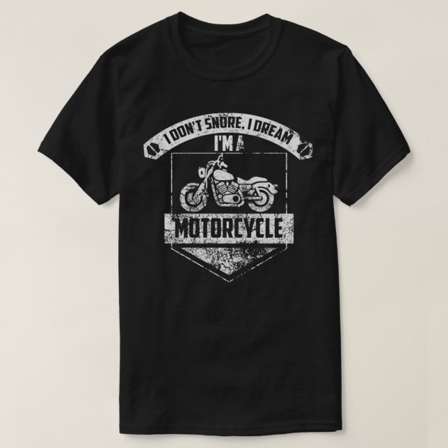 Funny I Don't Snore, ich träume, ich bin ein Motor T-Shirt (Design vorne)