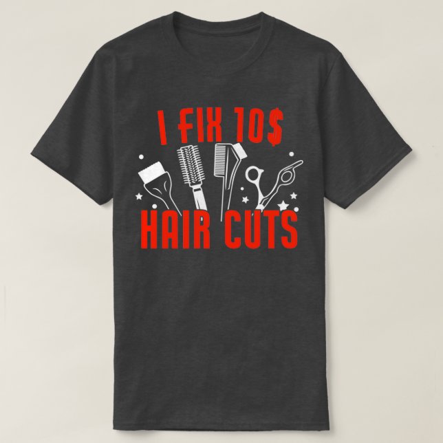 Funny I Fix Hair Cuts Frisör Barber T-Shirt (Design vorne)