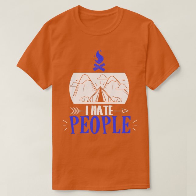 Funny I Hasse Menschen Camping Putsch Introvertier T-Shirt (Design vorne)