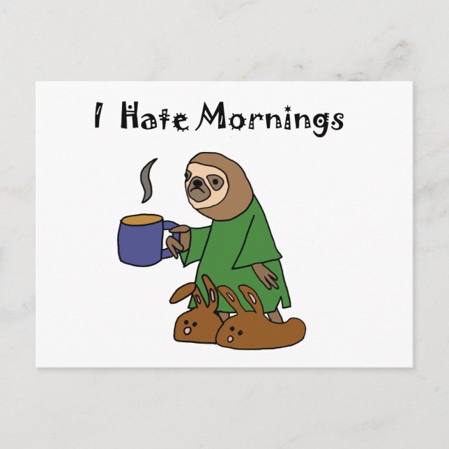 Funny I Hasse Mornings Sloth Cartoon Postkarte (Vorderseite)