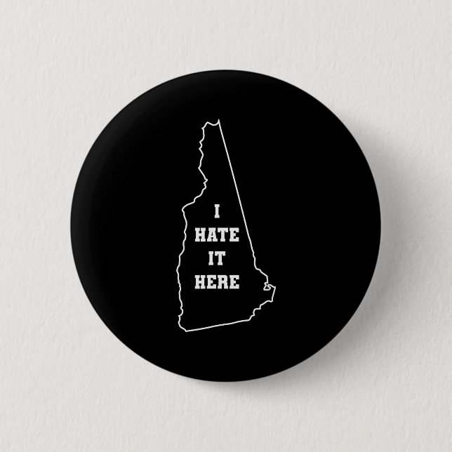 Funny I Hate It Here New Hampshire Nh State Joke  Button (Vorderseite)