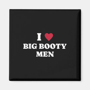 Funny I (Herz-Liebe Big Hintern Männer Zitat Magnet