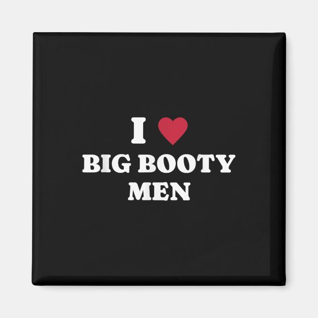 Funny I (Herz-Liebe Big Hintern Männer Zitat Magnet (Vorne)