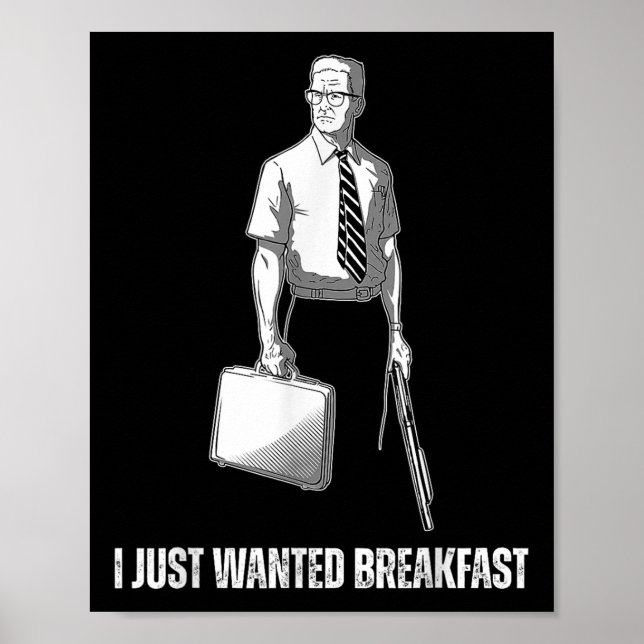 Funny I just Gewollt Frühstück Poster (Vorne)