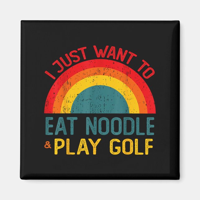 Funny I Just Want To Eat Noodle And Play Golf Chri Magnet (Vorne)
