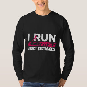Funny I Lauf verblüffend Kurze Distanzläufer F T-Shirt