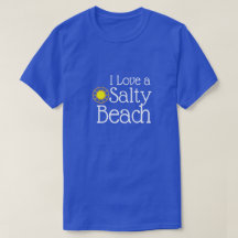 Funny "I Liebe a Salty Beach"