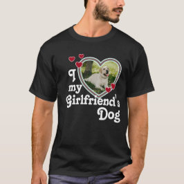 Funny I Liebe Der Hund meiner Freundin T-Shirt