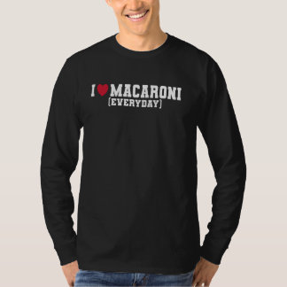 Funny - I Liebe Macaroni T-Shirt