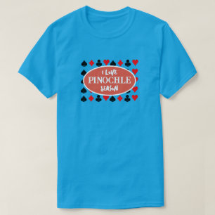 Funny I Liebe Pinochle T - Shirt