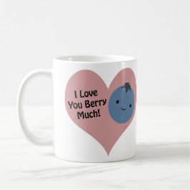 Funny I Liebe You Berry Much Niedlich Kawaii Blueb Kaffeetasse