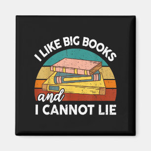Funny I like Big Book Cant Lie Nerd School Librari Magnet