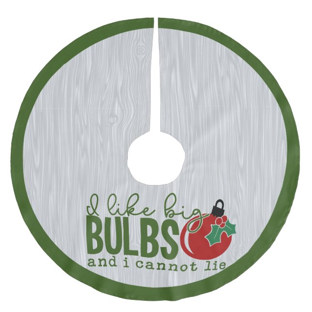 Funny I like Big Bulbs Zitat Weihnachts-Spaß Grün Polyester Weihnachtsbaumdecke (Vorderseite)