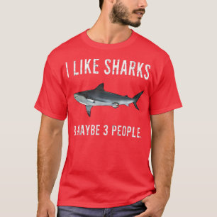 Funny I like Lemon Shark und vielleicht 3 Personen T-Shirt